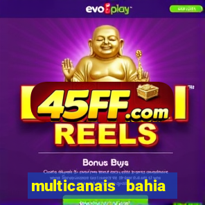 multicanais bahia ao vivo